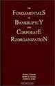The Fundamentals of Bankruptcy and Corporate Reorganization, Michael J. Crames, Herbert S. Edelman, Andrew A. Kress 