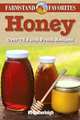 Honey: Farmstand Favorites: Over 75 Farm-Fresh Recipes, 