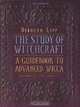 The Study of Witchcraft: A Guidebook to Advanced Wicca, Deborah Lipp 