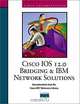 Cisco IOS 12.0 Bridging and IBM Network Solutions, Cisco Systems Inc., Riva Technologies 