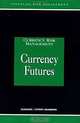 Currency Futures (Glenlake Series in Currency Risk Management), Brian Coyle 