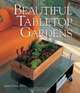 Beautiful Tabletop Gardens, Janice Eaton Kilby 