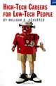 High-Tech Careers for Low-Tech People, William A. Schaffer 
