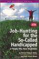 Job-Hunting for the So-Called Handicapped or People Who Have Disabilities, Richard Nelson Bolles, Dale Susan Brown, Dale S. Brown 