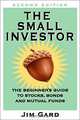 The Small Investor: A Beginners Guide to Stocks, Bonds, and Mutual Funds, Jim Gard 