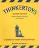 Thinkertoys: A Handbook of Creative-Thinking Techniques, Michael Michalko 