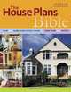 The House Plans Bible, The Editors of Homeowner 