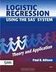 Logistic Regression Using the SAS System : Theory and Application, Paul D. Allison 