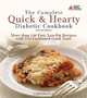 The Complete Quick & Hearty Diabetic Cookbook: More Than 250 Fast, Low-fat Recipes with Old-fashioned, 