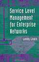 Service Level Management for Enterprise Networks, Lundy Lewis 
