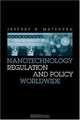 Nanotechnology Regulation And Policy Worldwide, Jeffrey H. Matsuura 