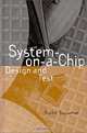System-on-a-Chip: Design and Test, Rochit Rajsuman 