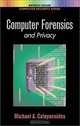 Computer Forensics and Privacy (Artech House Computer Security Series), Michael A. Caloyannides 