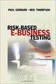 Risk Based E-Business Testing, Paul Gerrard, Neil Thompson 