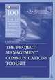 The Project Management Communications Toolkit (Artech House Project Management Library), Carl Pritchard 