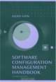 Software Configuration Management Handbook, Second Edition, Alexis Leon 