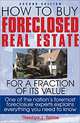 How To Buy Foreclosed Real Estate, Theodore J. Dallow 