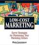Streetwise Low-Cost Marketing: Savvy Strategies for Maximizing Your Marketing Dollars (Adams Streetwise Series), Mark Landsbaum 