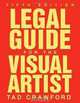Legal Guide for the Visual Artist, Fifth Edition, Tad Crawford 