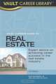 Vault Career Guide to Real Estate (Vault Career Guide to Real Estate), Raul Saavedra, Vault Staff 