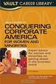 Vault Guide to Conquering Corporate America for Women and Minorities (Vault Guide), Patricia Kao, Vault Staff, Susan Tien 