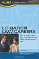 Vault Guide to Litigation Law Careers (Vault Career Guide), Neeraja Viswanathan, Staff of Vault 