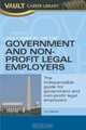 Vault Guide to the Top Government and Non-Profit Legal Employers (Vault Career Library), Marcy Lerner 
