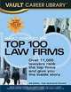 Vault Guide to the Top 100 Law Firms (Vault Guide to the Top 100 Law Firms, 6th Ed), Brook Moshan Gesser, Marcy Lerner, Tyya N. Turner, Ron Hogan 