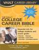 The College Career Bible, 2006 Edition (Vault College Career Bible), Vault Editors 