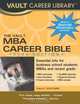 The MBA Career Bible, 2006 Edition (Vault MBA Career Bible), Vault Editors 