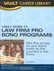 Vault Guide to Law Firm Pro Bono Programs, 2006 (Vault Career Library), Vault Editors 