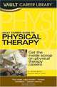 Vault Career Guide to Physical Therapy (Vault Career Library), Annlee Burch 