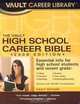 Vault High School Student Career Bible, 2008 Edition (Vault Career Library), Vault Editors 