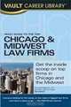 Vault Guide to the Top Chicago & Midwest Law Firms, 2009 Edition: 4th Edition (Vault Guide to the Top Chicago & Midwest Law Firms), Vera Djordjevich 