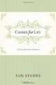 Chosen for Life: The Case for Divine Election, Sam Storms 