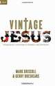 Vintage Jesus: Timeless Answers to Timely Questions (Relit Theology), Mark Driscoll, Gerry Breshears 