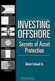 Investing Offshore: Secrets of Asset Protection, Robert, Sr. Forbush 