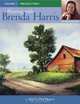 Painting With Brenda Harris: Precious Times, Brenda Harris 