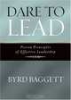 Dare to Lead: Proven Principles of Effective Leadership, Byrd Baggett 