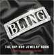 Bling: The Hip-Hop Jewelry Book, Reggie Osse, Gabriel Tolliver 