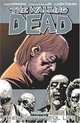 The Walking Dead, Volume 6: This Sorrowful Life, Robert Kirkman 