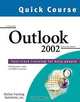Quick Course in Microsoft Outlook 2002: Education Edition, Inc. Online Training Solutions 
