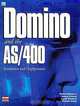 Domino and the As/400: Installation and Configuration (Redbook), Wilfried Blankertz, Rosana Choruzy, Joanne Mindzora, Michelle Zolkos, International Business Machines Corporation 