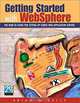 Getting Started with WebSphere: The How-To Guide for Setting Up iSeries Web Application Servers, Brian Kelly, Brian W. Kelly 