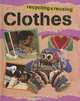 Clothes (Recycling and Re-Using Materials), Ruth Thomson 
