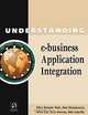 Understanding e-business Application Integration, Eden Remme Watt, Don Denoncourt, Scott Lee, Bob Cancilla, Rick Stevens, Lynda Stickelmaier 