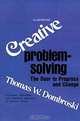 Creative Problem Solving: The Door to Individual Success and Change, Thomas W. Dombroski 