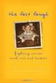 The Last Laugh: Fighting Cancer With Wit And Humor, Robby Lee Feldman 