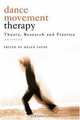 Dance Movement Therapy: Theory, Research and Practice, Helen Payne 