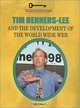 Tim Berners-Lee and the Development of the World Wide Web (Unlocking the Secrets of Science), Ann Gaines, Ann G. Gaines 